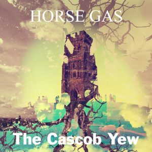 horse gas the cascob yew